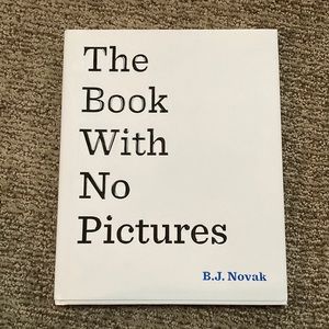 The book with no pictures by B.J. Novak
